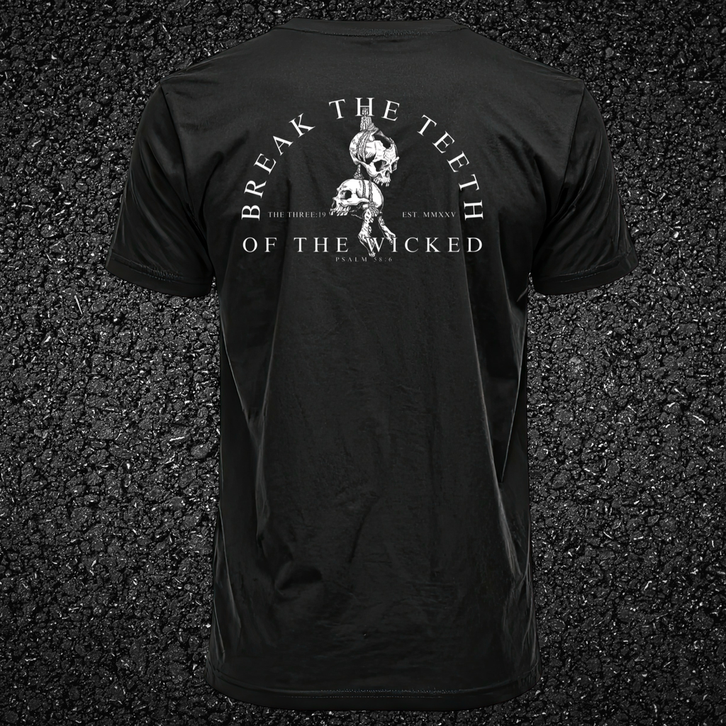 Break The Teeth Of The Wicked