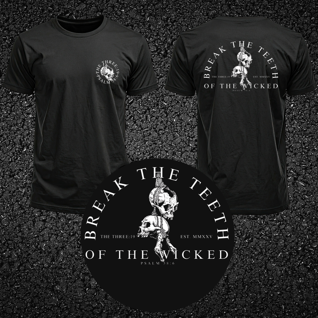 Break The Teeth Of The Wicked