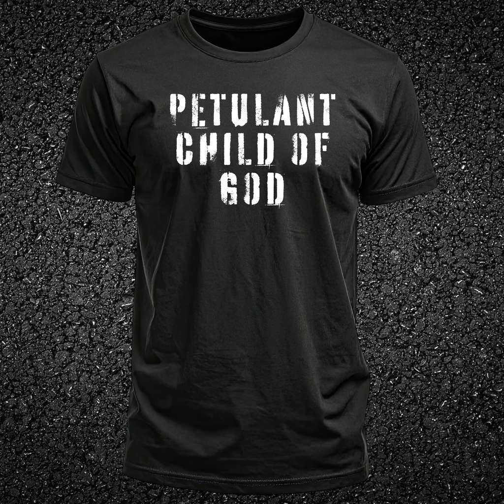 Petulant Child Of God