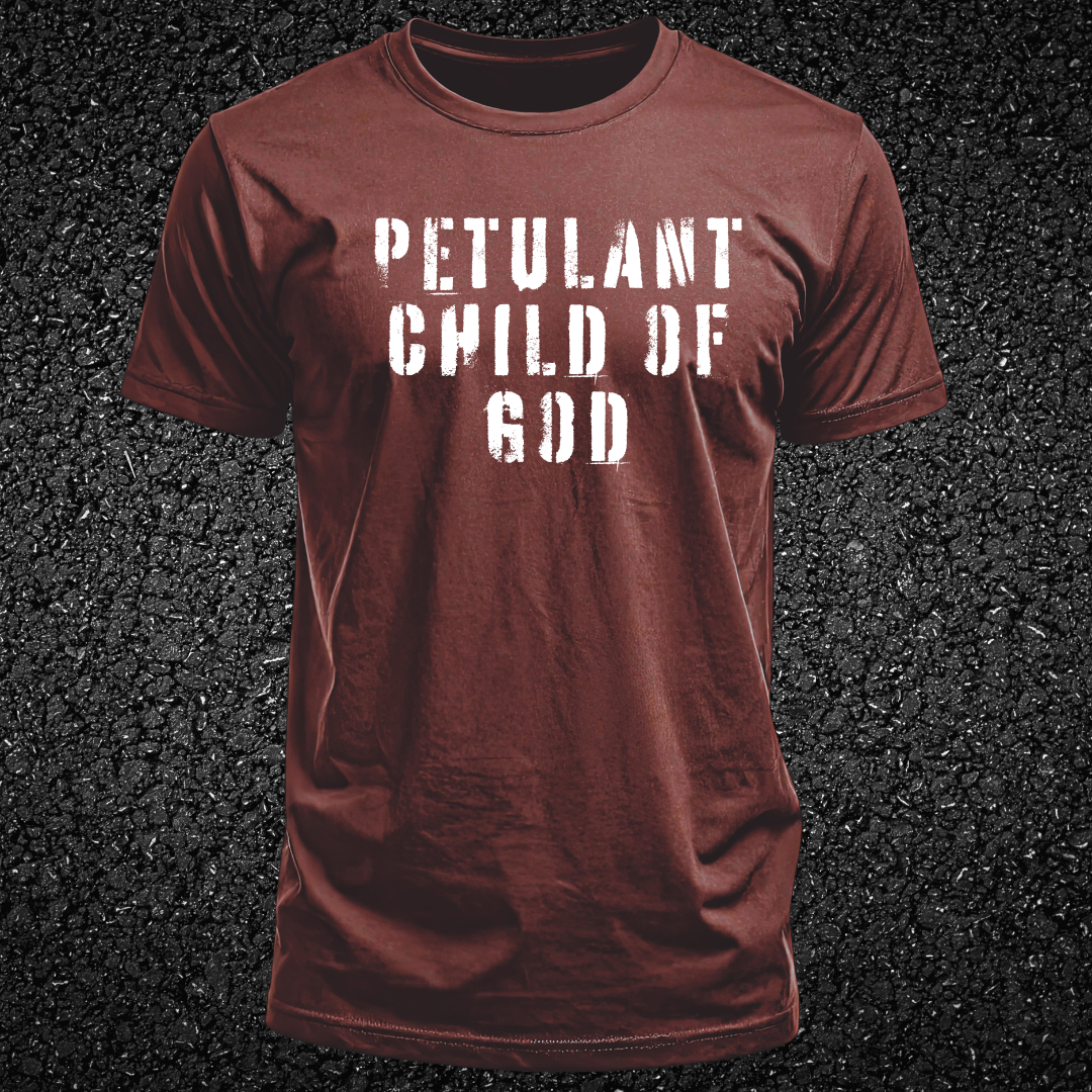 Petulant Child Of God