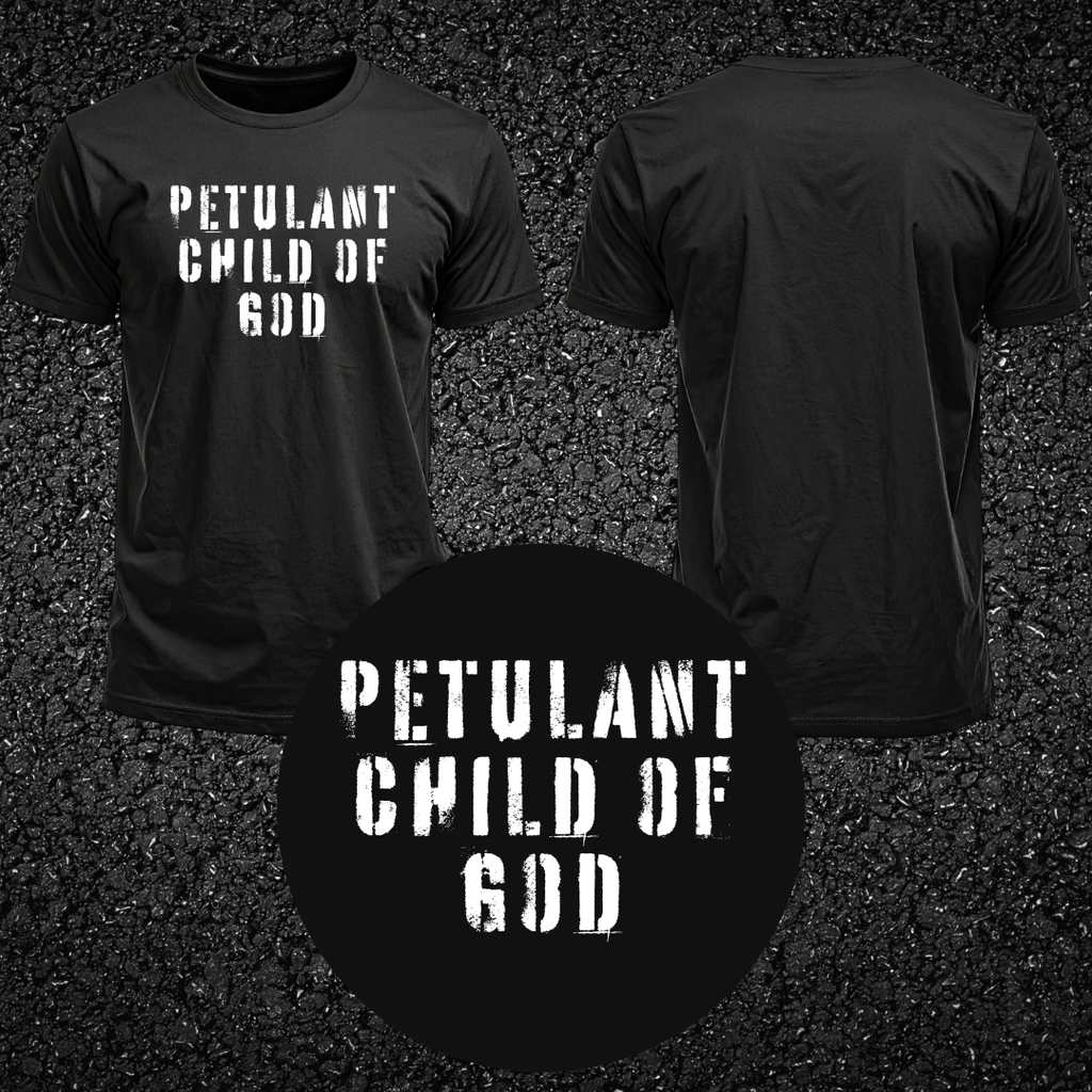 Petulant Child Of God