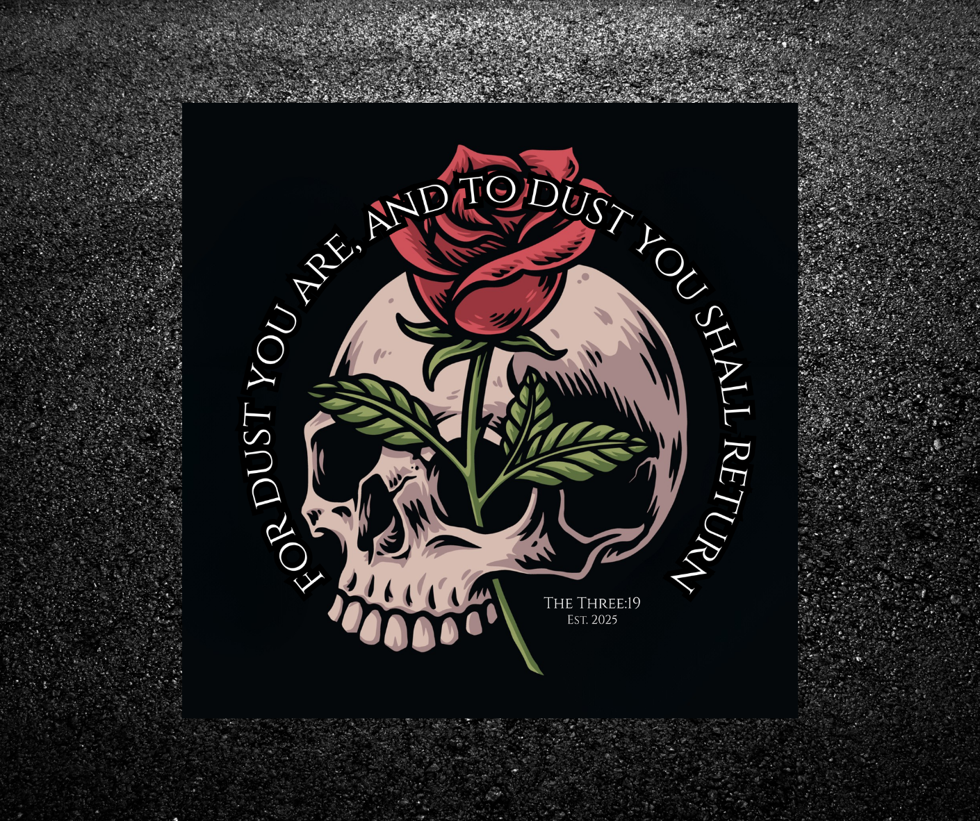 Dust You Shall Return Sticker